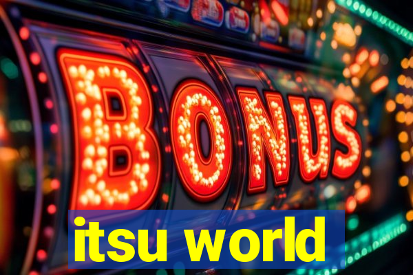 itsu world