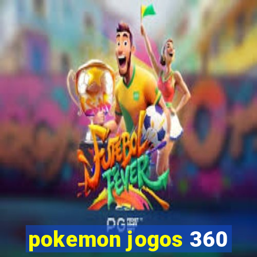 pokemon jogos 360