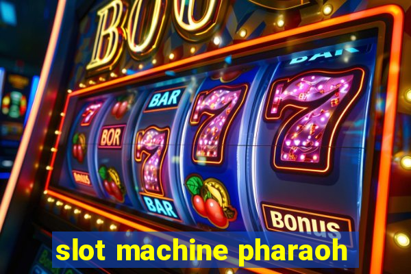 slot machine pharaoh