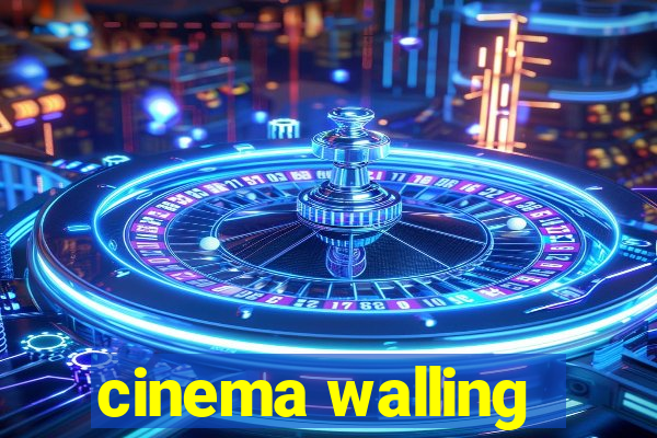 cinema walling