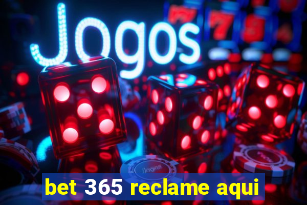 bet 365 reclame aqui