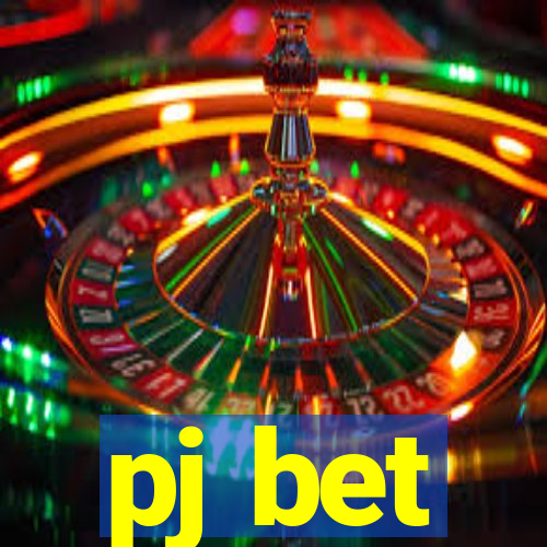 pj bet