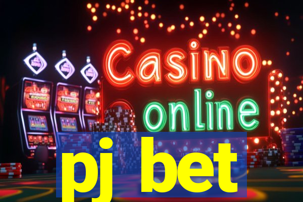 pj bet