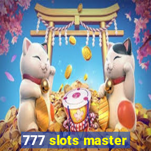 777 slots master