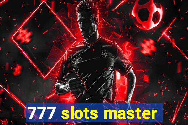 777 slots master