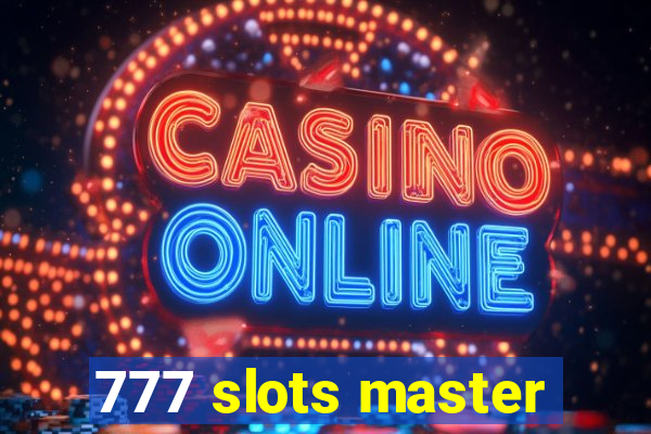 777 slots master