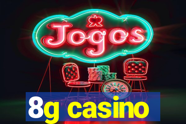 8g casino