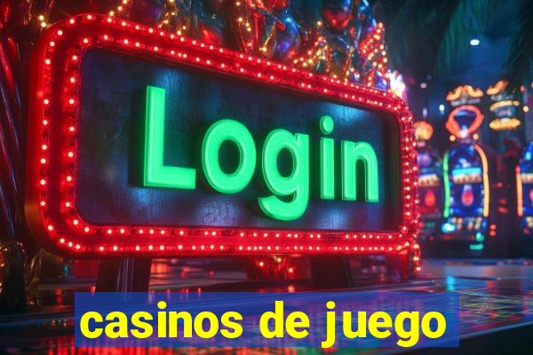 casinos de juego