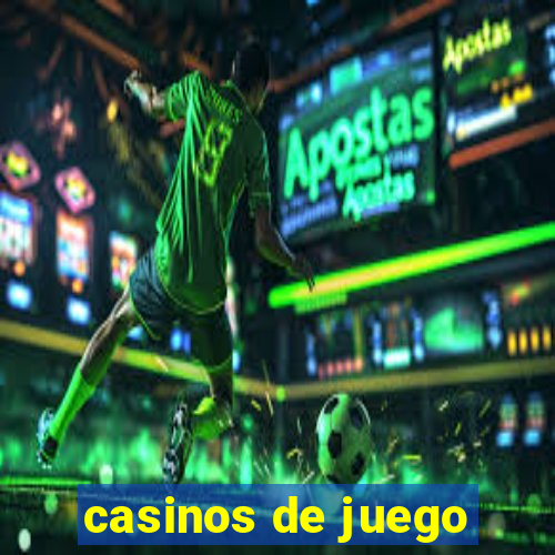 casinos de juego