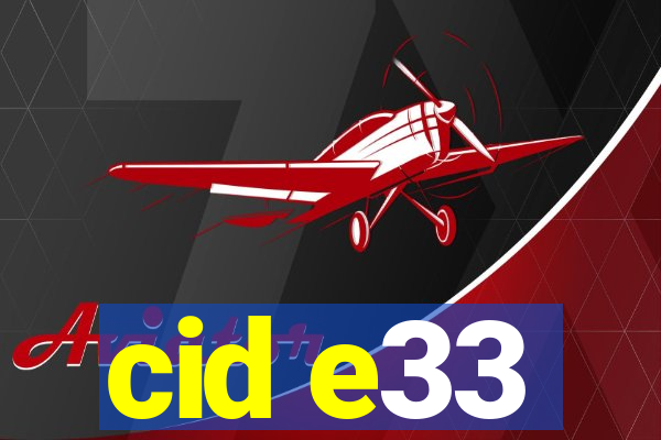 cid e33