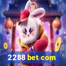 2288 bet com