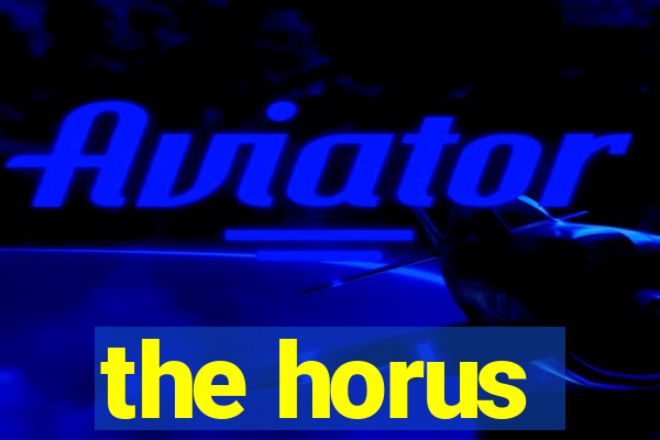 the horus