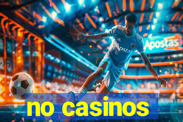 no casinos