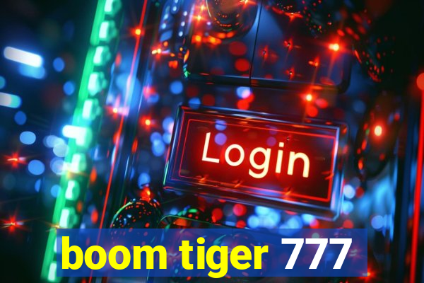 boom tiger 777