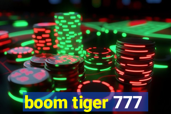 boom tiger 777