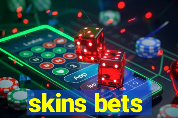 skins bets