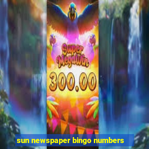 sun newspaper bingo numbers