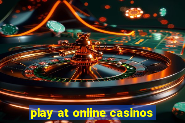 play at online casinos