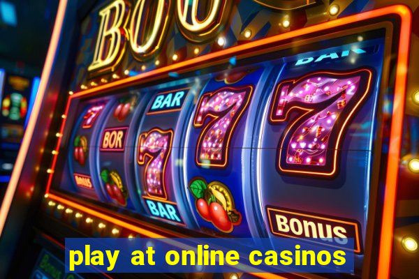 play at online casinos