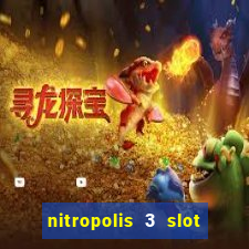 nitropolis 3 slot free play