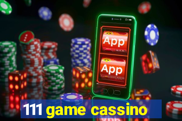 111 game cassino