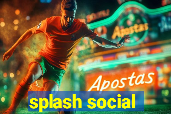 splash social