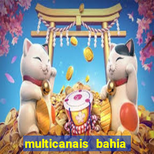 multicanais bahia ao vivo