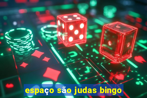 espaço são judas bingo