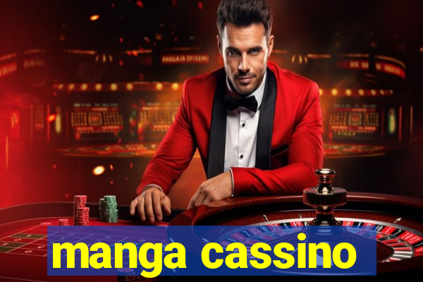 manga cassino