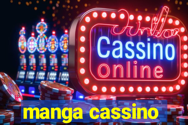 manga cassino