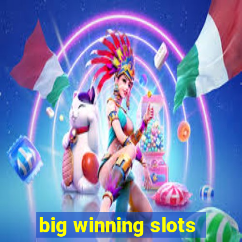 big winning slots