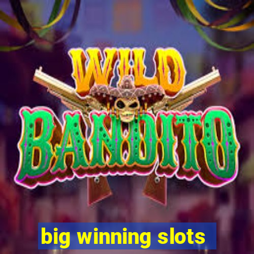 big winning slots