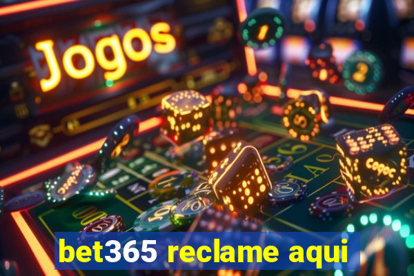 bet365 reclame aqui