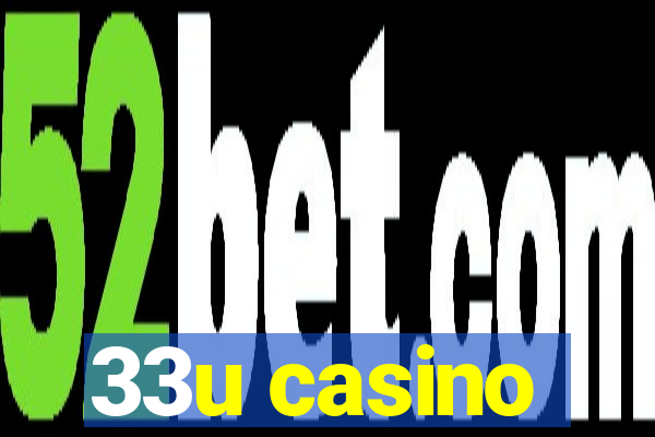 33u casino