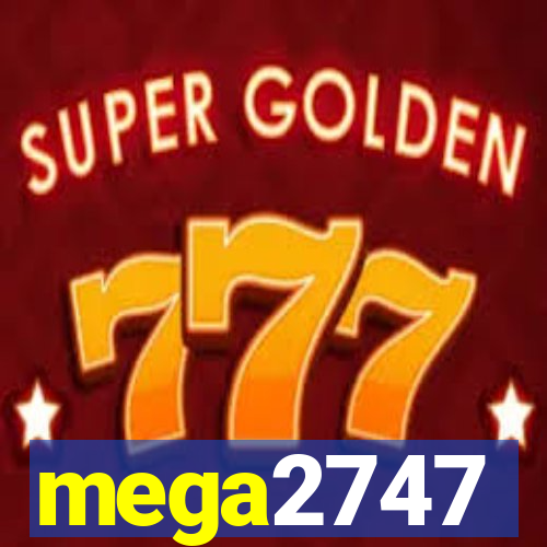 mega2747