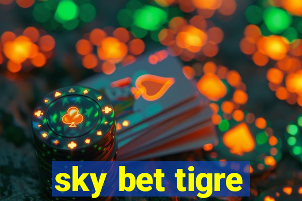 sky bet tigre