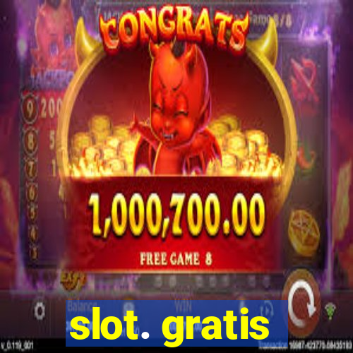 slot. gratis