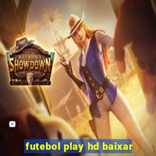 futebol play hd baixar