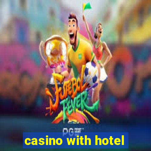 casino with hotel