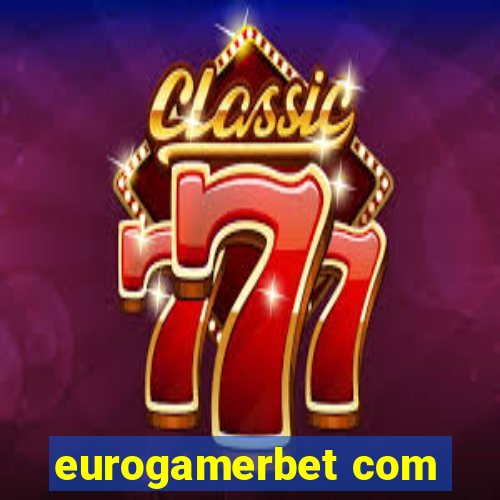 eurogamerbet com