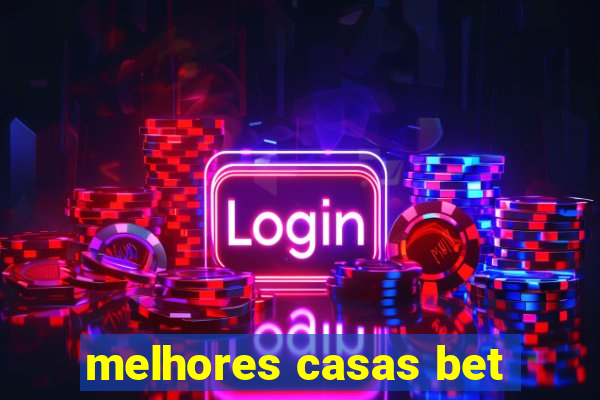 melhores casas bet