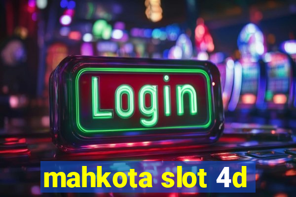 mahkota slot 4d