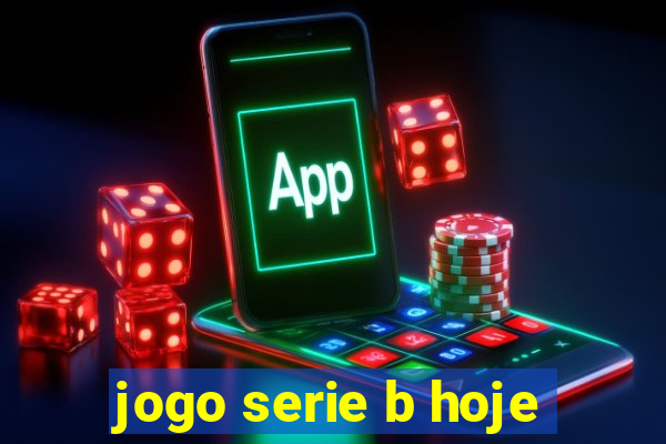 jogo serie b hoje