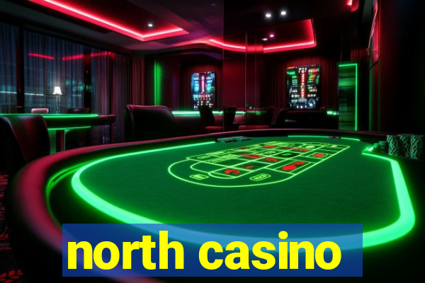 north casino