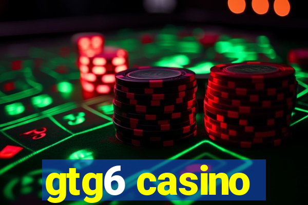 gtg6 casino