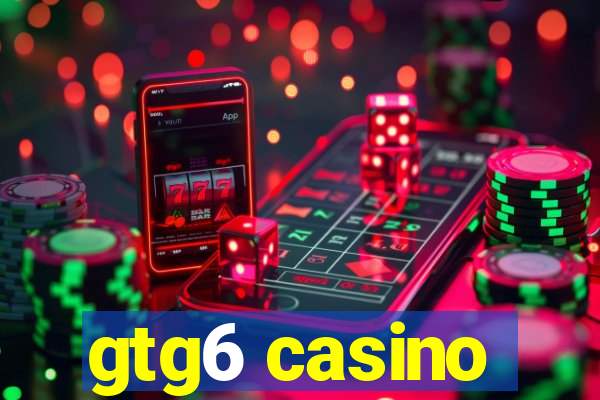 gtg6 casino