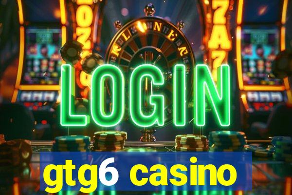 gtg6 casino