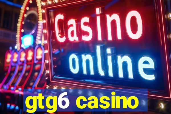 gtg6 casino