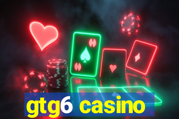 gtg6 casino