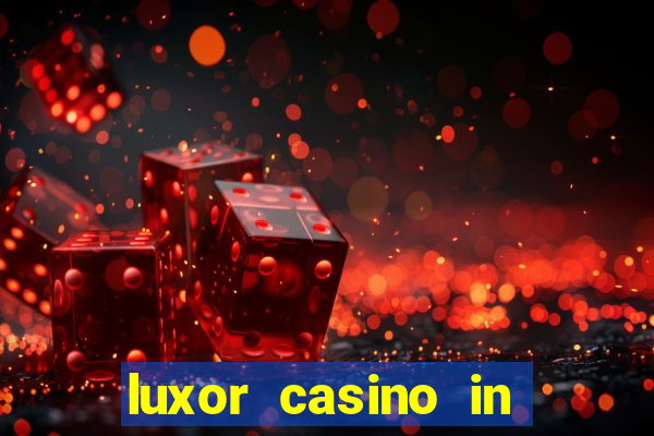 luxor casino in las vegas